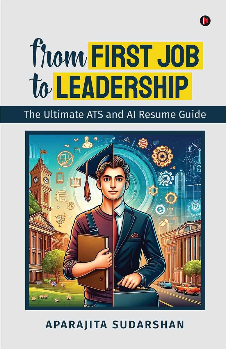 From First Job to Leadership – The Ultimate ATS and AI Resume Guide